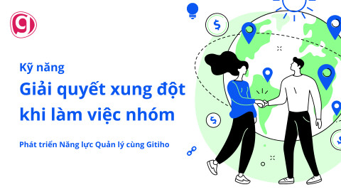 Kỹ năng giải quyết xung đột khi làm việc nhóm