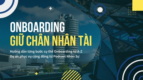 Podcast - Onboarding Giữ chân nhân tài