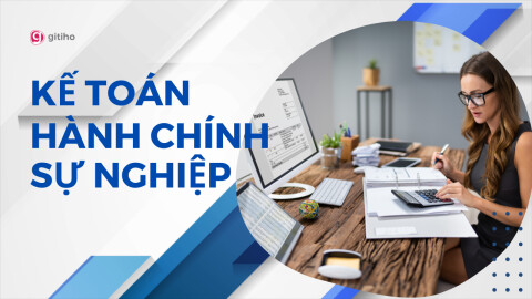 Kế toán Hành chính sự nghiệp