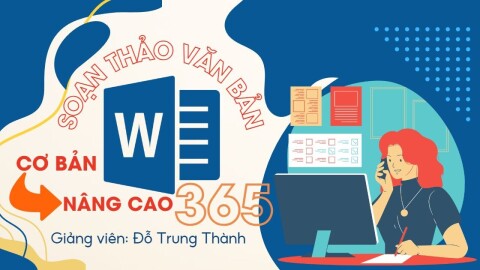 Soạn thảo văn bản Word 365 từ cơ bản đến nâng cao