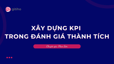 Xây dựng KPI trong Đánh giá thành tích