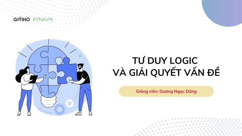 Tư duy logic và giải quyết vấn đề