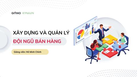 Xây dựng và quản lý đội ngũ bán hàng