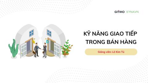Kỹ năng giao tiếp trong bán hàng
