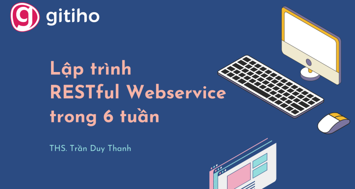 Lập trình RESTful Webservice trong 6 tuần