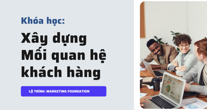 Làm hài lòng và xây dựng mối quan hệ với khách hàng