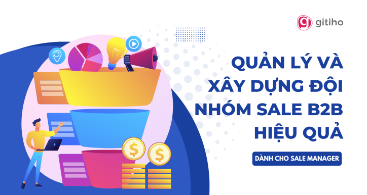 [Dành cho Sale Manager] Xây dựng và Quản lý đội nhóm Sale B2B hiệu quả