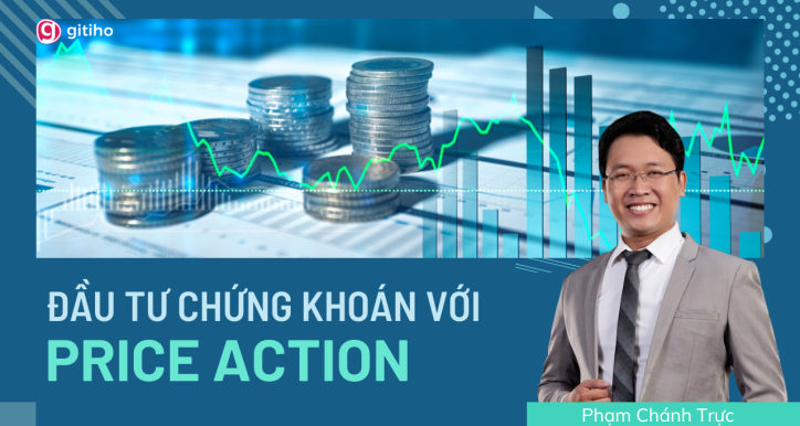 Đầu tư chứng khoán với với Price Action