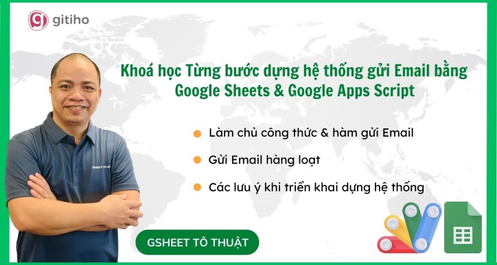 Từng bước thiết lập hệ thống gửi Email bằng Google Sheets & Google Apps Script