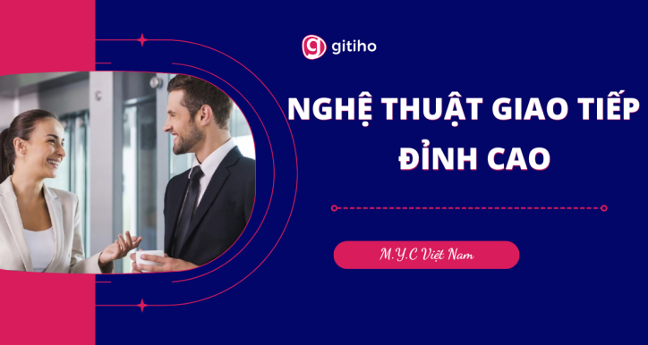 NGHỆ THUẬT GIAO TIẾP ĐỈNH CAO