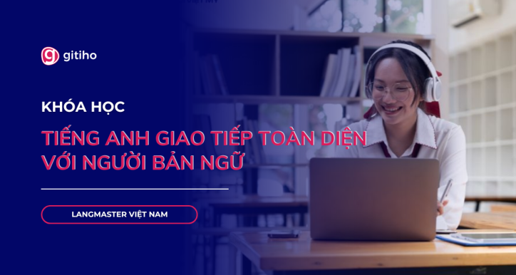 Trọn bộ tiếng Anh giao tiếp với người bản ngữ