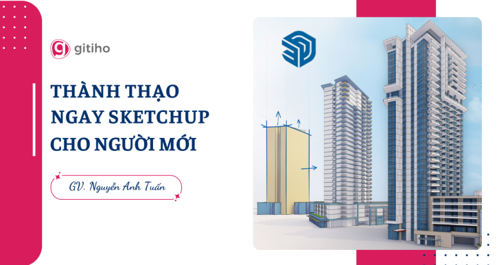 Thành Thạo Ngay Sketchup Cho Người Mới